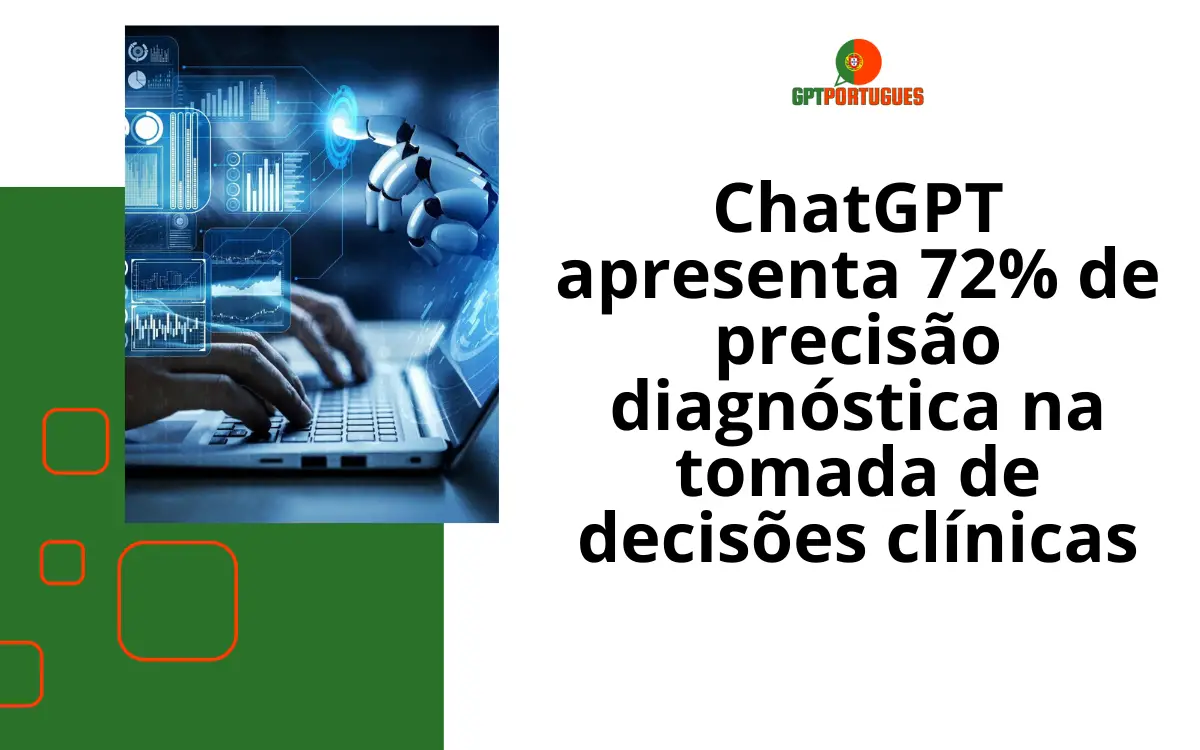 ChatGPT apresenta 72% de precisão diagnóstica na tomada de decisões clínicas