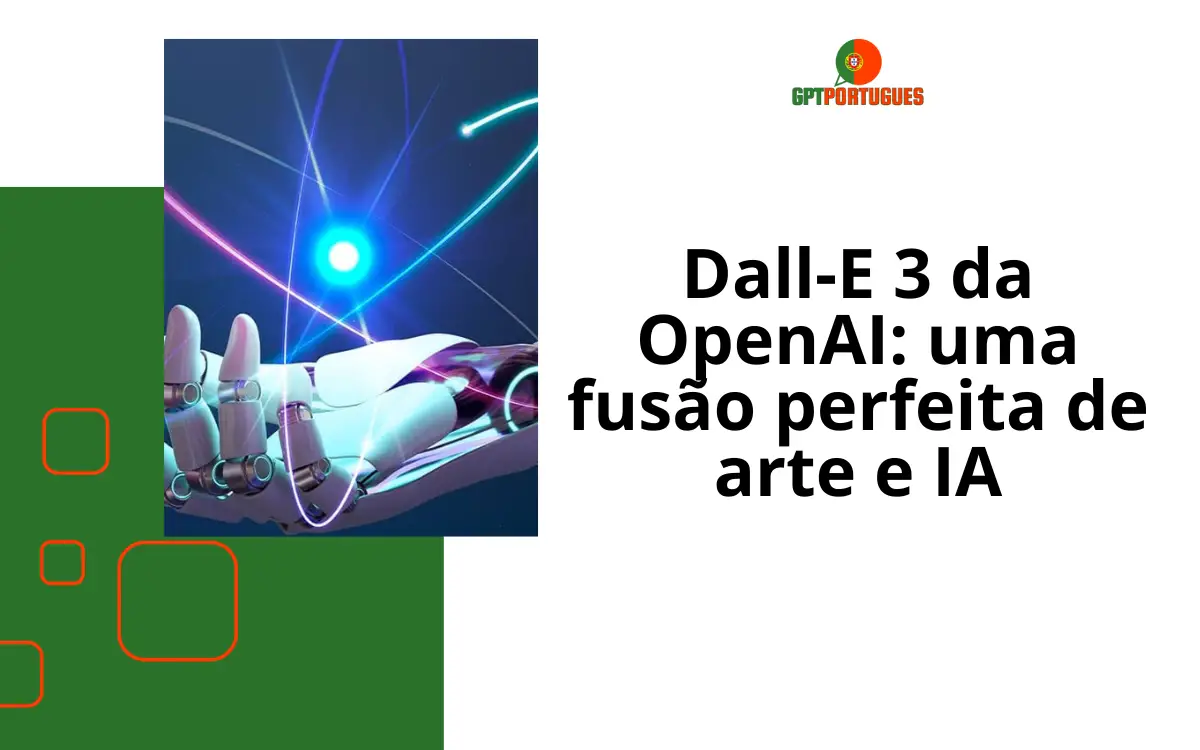 Dall-E 3 da OpenAI: uma fusão perfeita de arte e IA