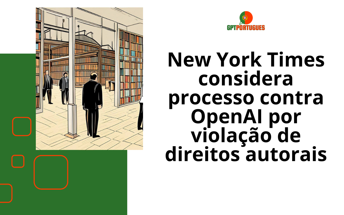 New York Times considera processo contra OpenAI por violação de direitos autorais