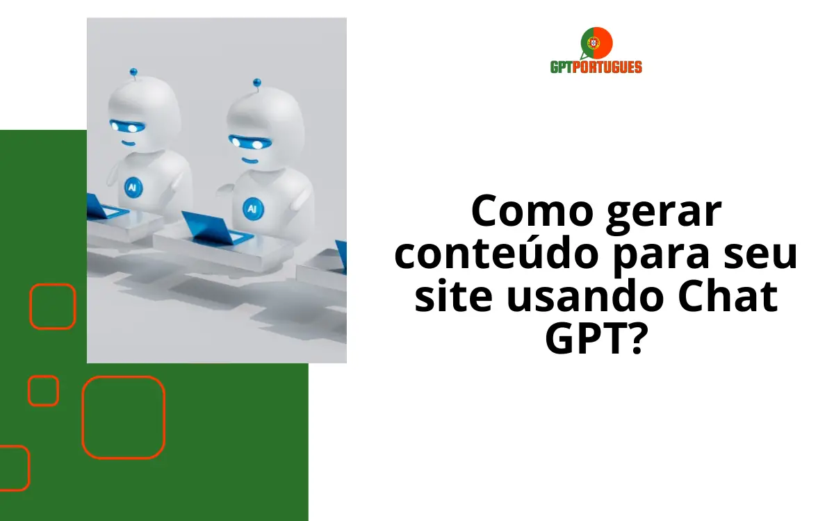Como gerar conteúdo para seu site usando Chat GPT?