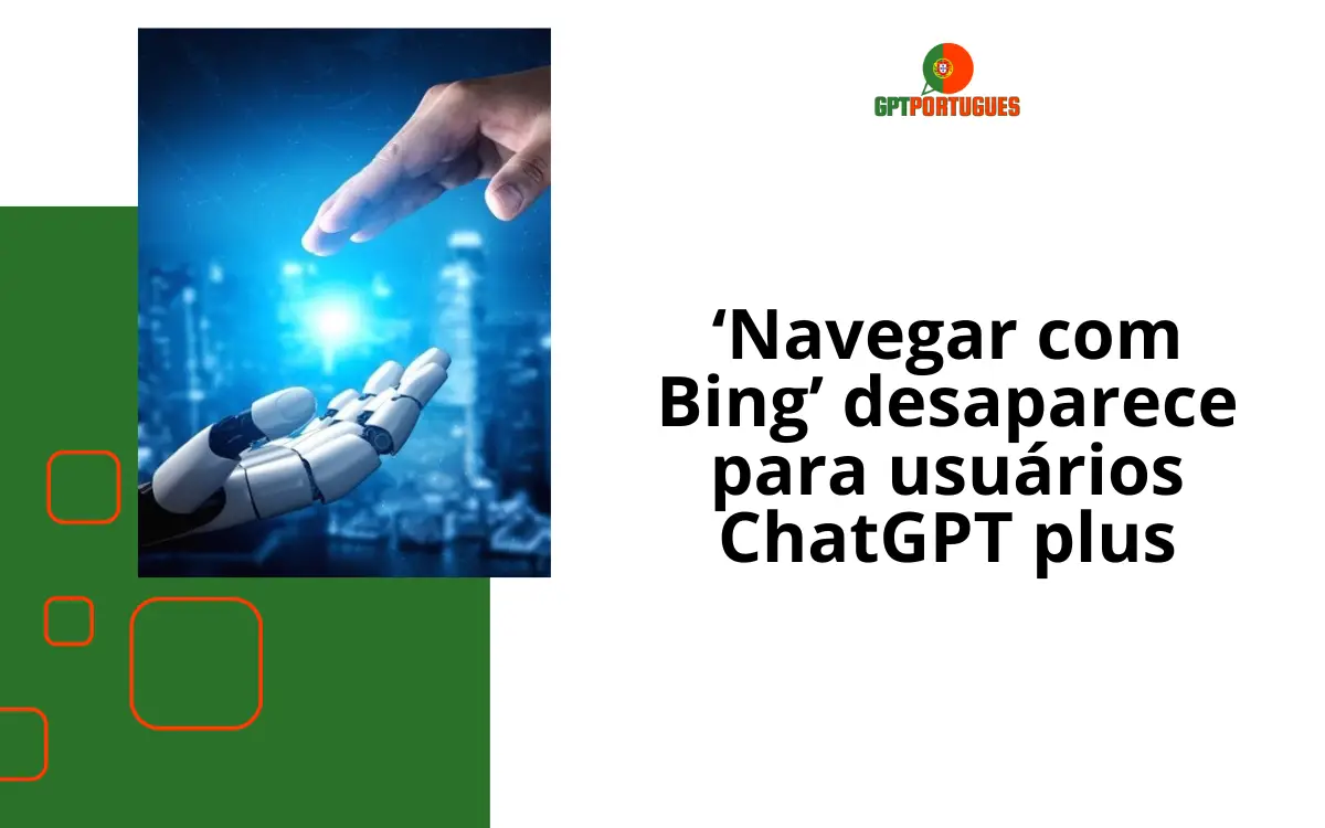 ‘Navegar com Bing’ desaparece para usuários ChatGPT plus