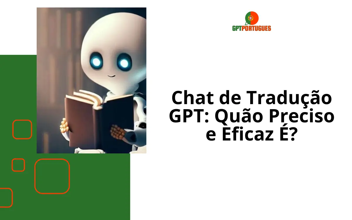 Chat de Tradução GPT: Quão Preciso e Eficaz É?