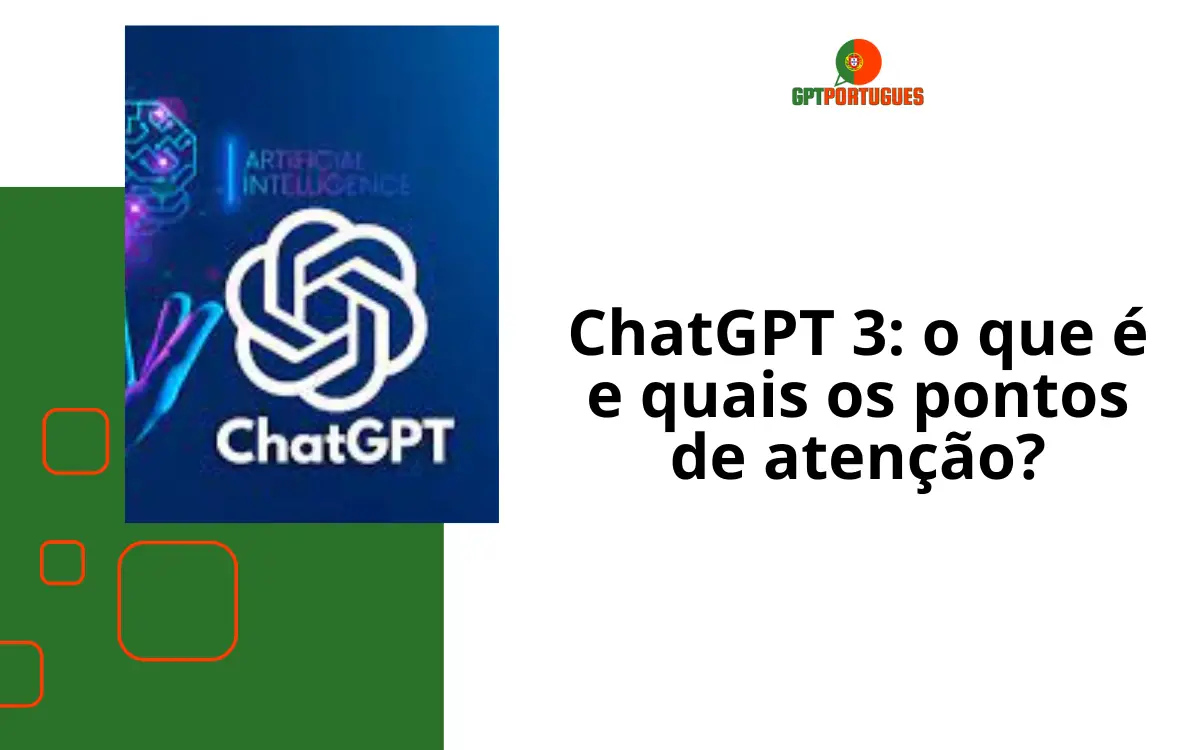 ChatGPT 3: o que é e quais os pontos de atenção?