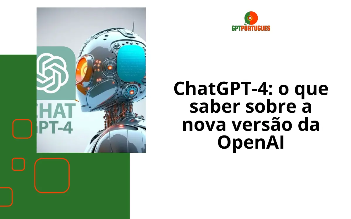 ChatGPT-4: o que saber sobre a nova versão da OpenAI
