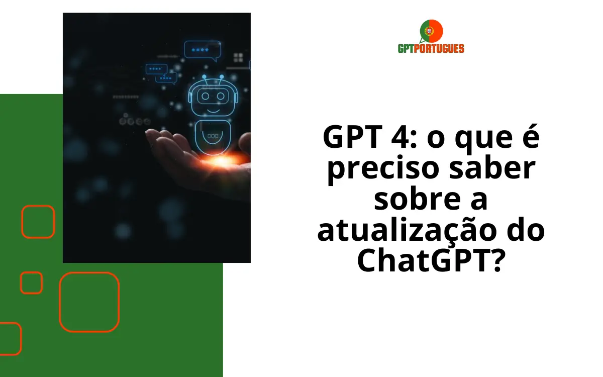 GPT 4: o que é preciso saber sobre a atualização do ChatGPT?